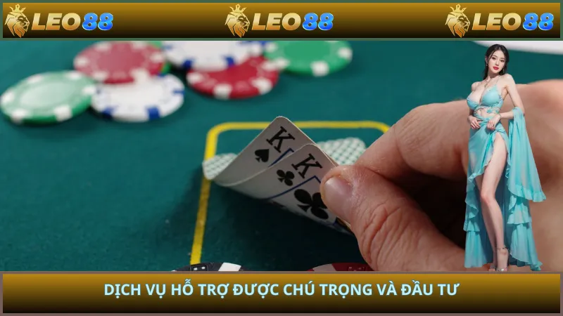 Dịch vụ hỗ trợ được chú trọng và đầu tư