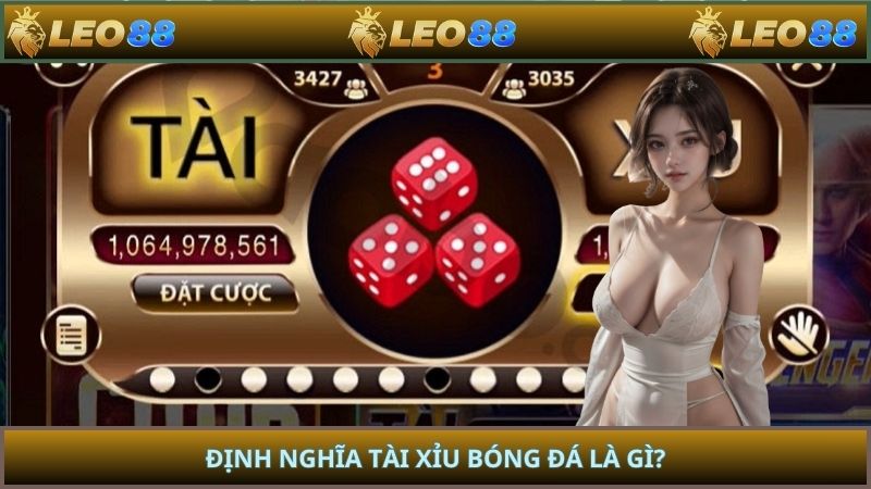 Định nghĩa tài xỉu bóng đá là gì?
