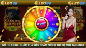 Nổ Hũ Soku - Khám Phá Siêu Phẩm Nổ Hũ Thế Hệ Mới Tại LEO88