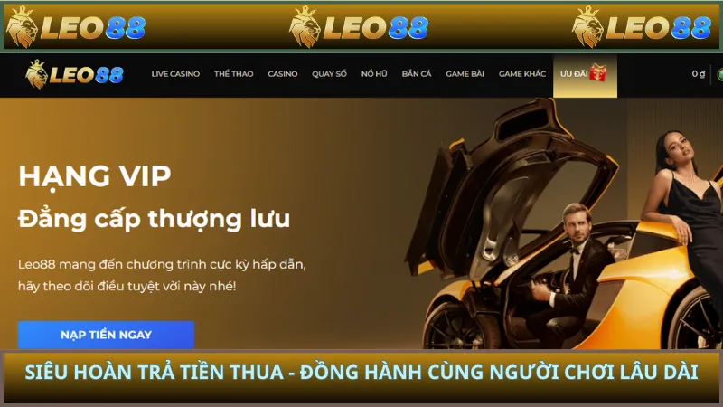 Siêu Hoàn Trả Tiền Thua - Đồng Hành Cùng Người Chơi Lâu Dài