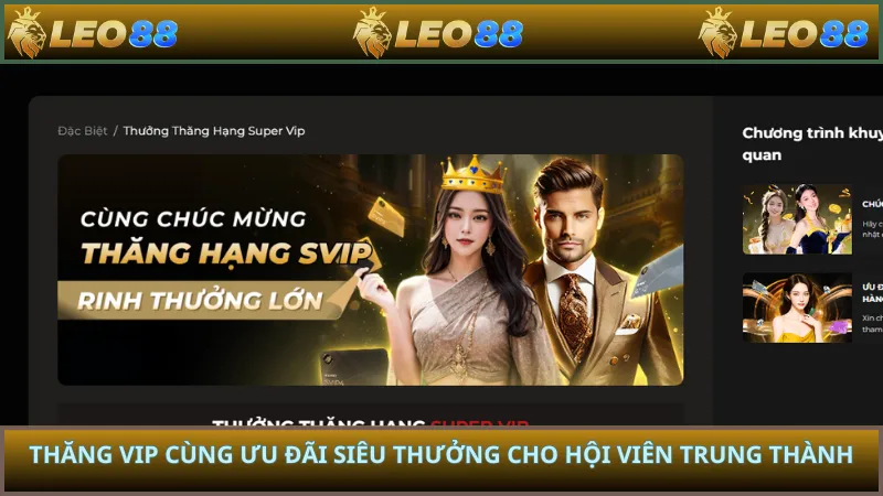Thăng VIP cùng ưu đãi siêu thưởng cho hội viên trung thành
