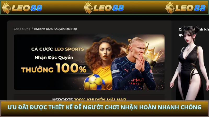 Ưu đãi được thiết kế để người chơi nhận hoàn nhanh chóng