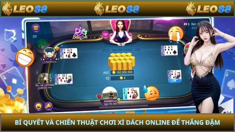 Bí Quyết Và Chiến Thuật Chơi Xì Dách Online Để Thắng Đậm