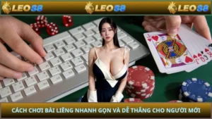 Cách Chơi Bài Liêng Nhanh Gọn Và Dễ Thắng Cho Người Mới