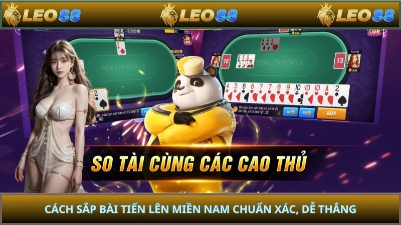 Cách sắp bài tiến lên miền Nam chuẩn xác, dễ thắng