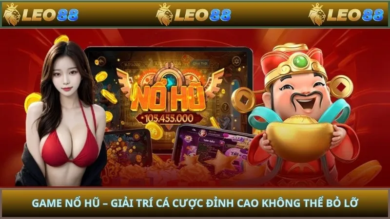 Game Nổ Hũ – Giải Trí Cá Cược Đỉnh Cao Không Thể Bỏ Lỡ