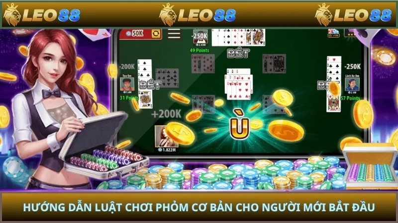 Hướng dẫn luật chơi phỏm cơ bản cho người mới bắt đầu