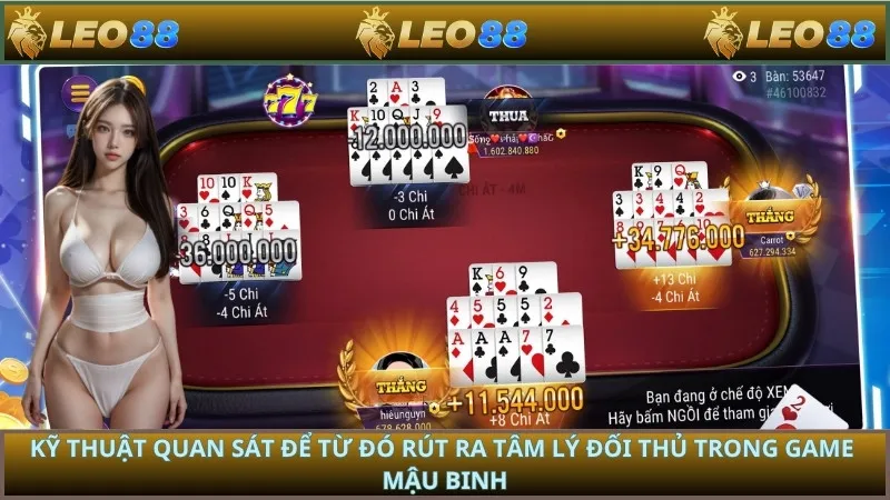 Kỹ thuật quan sát để từ đó rút ra tâm lý đối thủ trong game mậu binh