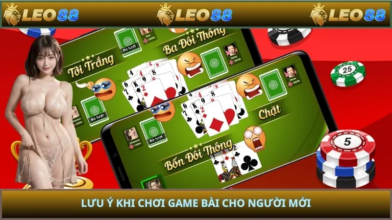 Lưu ý khi chơi game bài cho người mới