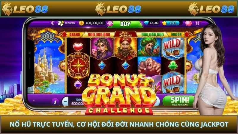 Nổ Hũ Trực Tuyến, Cơ Hội Đổi Đời Nhanh Chóng Cùng Jackpot