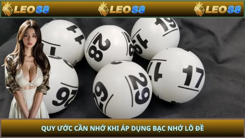 Quy ước cần nhớ khi áp dụng bạc nhớ lô đề
