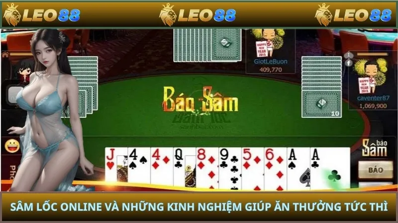 Sâm Lốc Online Và Những Kinh Nghiệm Giúp Ăn Thưởng Tức Thì
