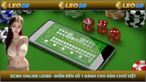 Sicbo Online LEO88 - Điểm Đến Số 1 Dành Cho Dân Chơi Việt