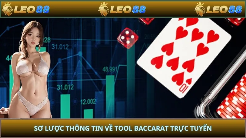Sơ lược thông tin về tool baccarat trực tuyến