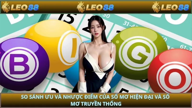 So sánh ưu và nhược điểm của sổ mơ hiện đại và sổ mơ truyền thống