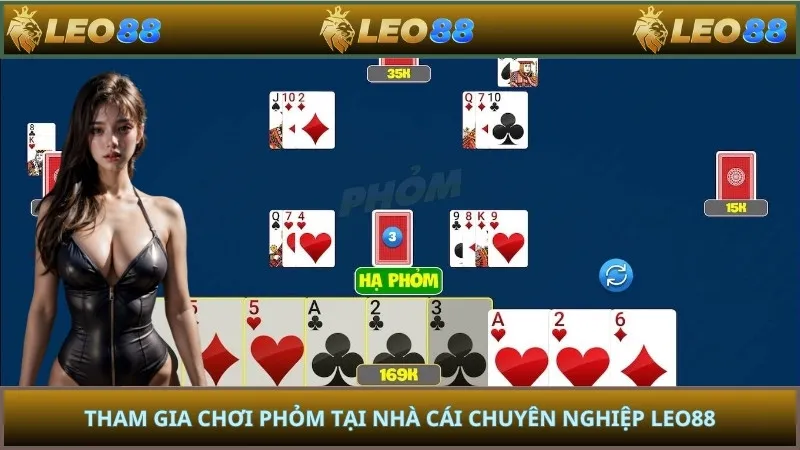Tham gia chơi phỏm tại nhà cái chuyên nghiệp LEO88