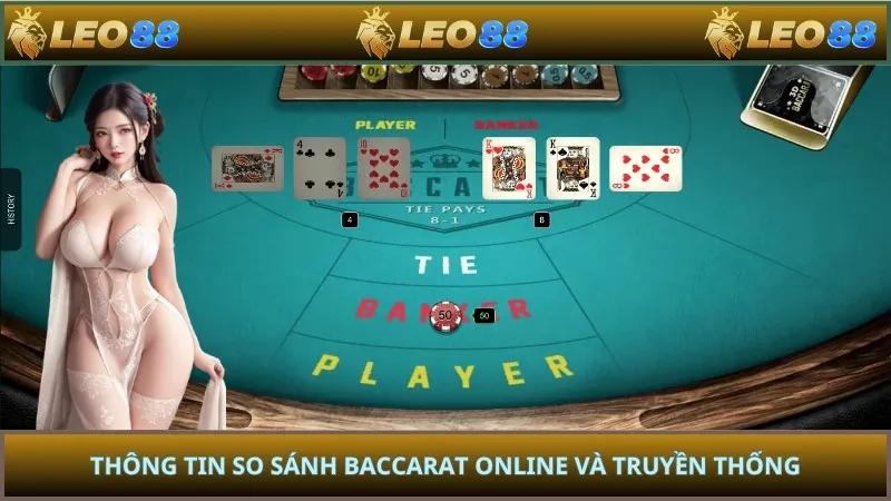Thông tin so sánh baccarat online và truyền thống