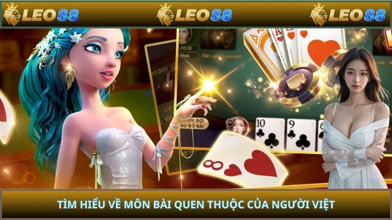 Tìm hiểu về môn bài quen thuộc của người Việt