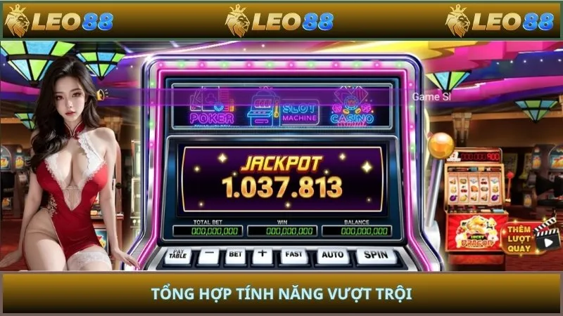 Tổng hợp tính năng vượt trội