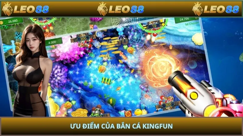 Ưu điểm của Bắn Cá Kingfun