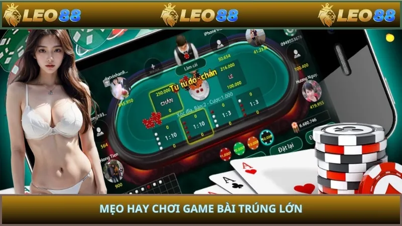 Mẹo hay chơi game bài trúng lớn